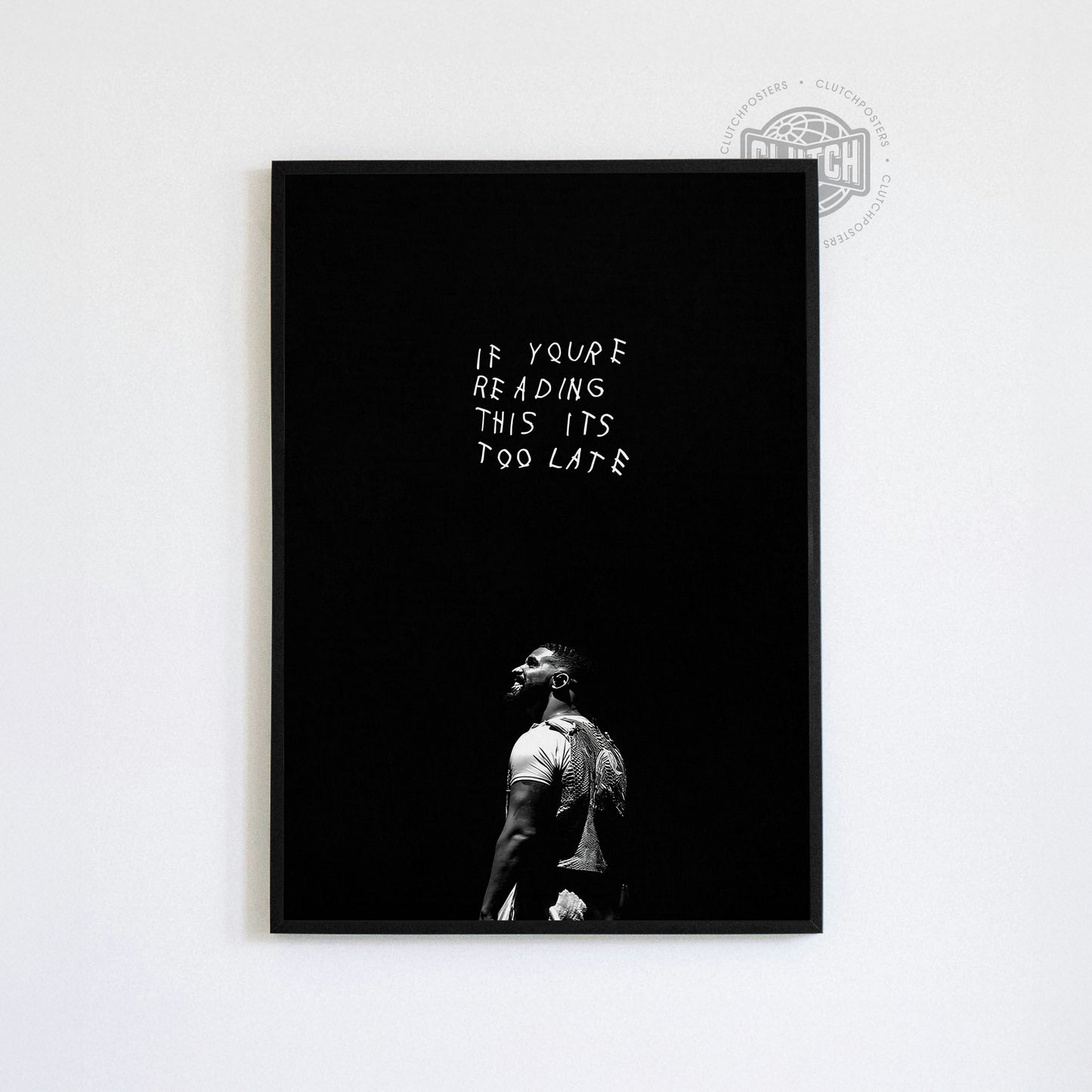 Drake 'If Your Reading This Its Too Late' Poster