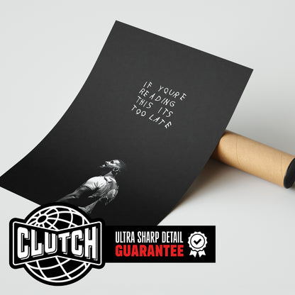 Drake 'If Your Reading This Its Too Late' Poster