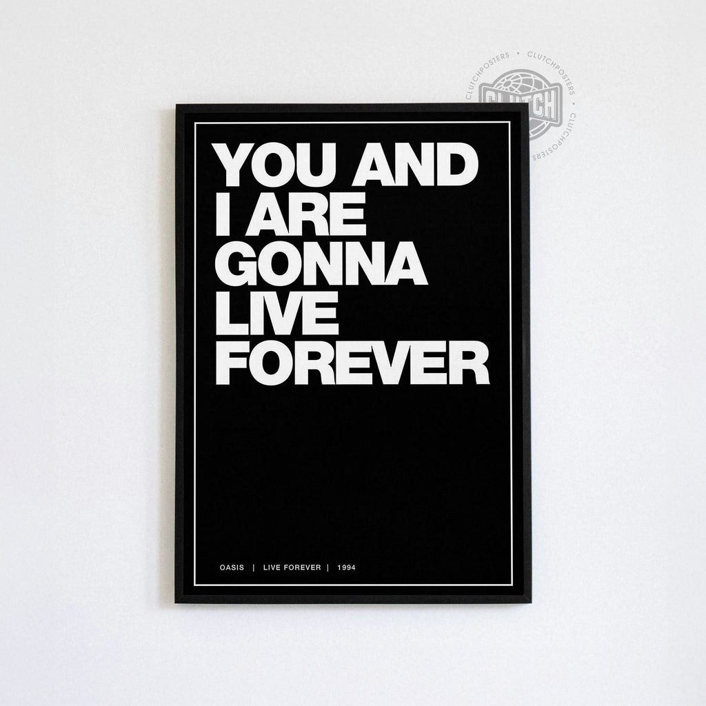 Oasis 'Live Forever' Lyric Poster