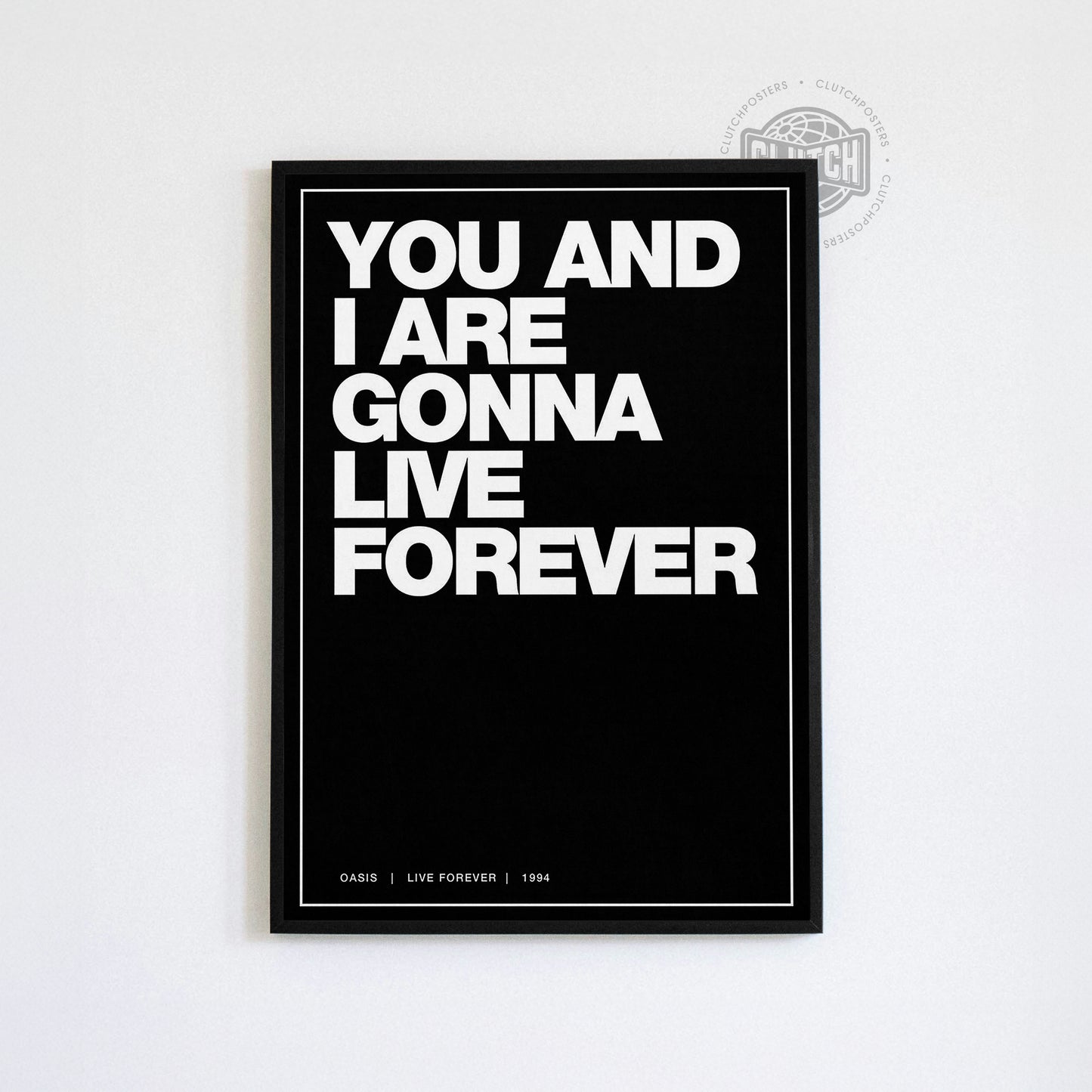 Oasis 'Live Forever' Lyric Poster