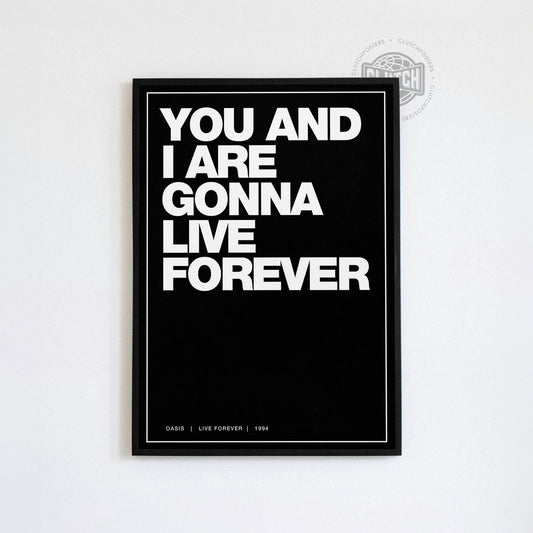 Oasis 'Live Forever' Lyric Poster