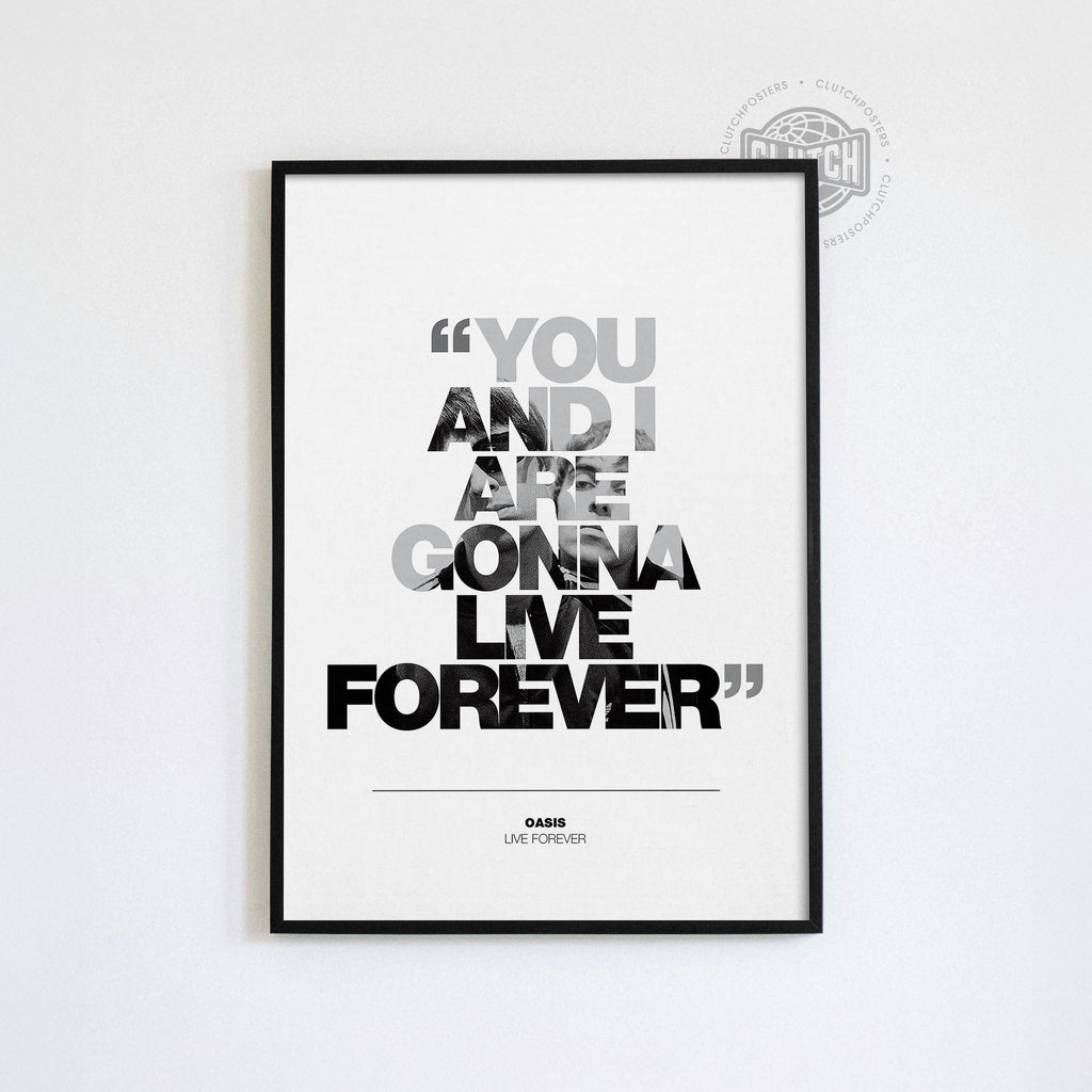 Oasis 'Live Forever' Lyric Poster