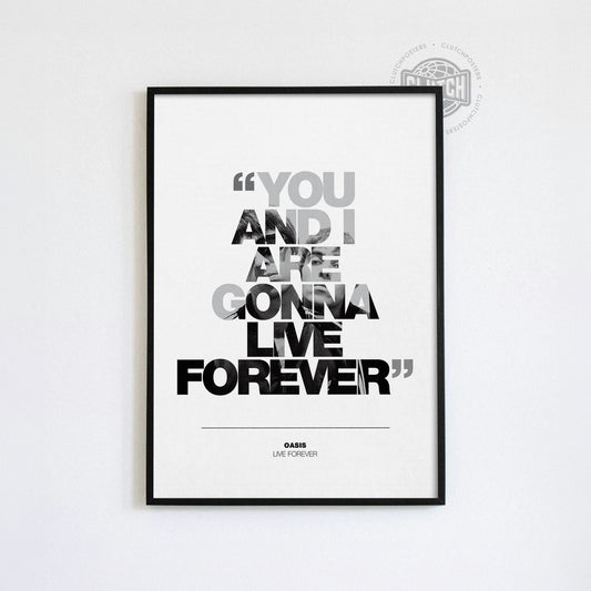 Oasis 'Live Forever' Lyric Poster