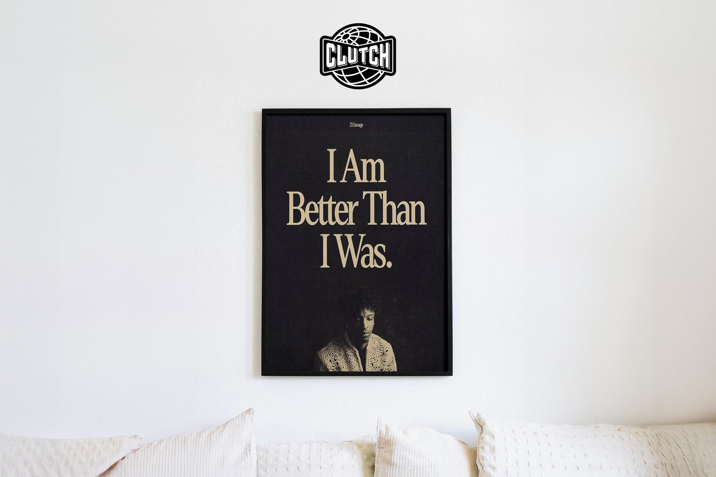 21 Savage 'I Am Better Than I Was' Poster