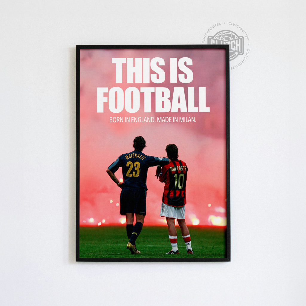 Costa & Materazzi 'This Is Football' Poster
