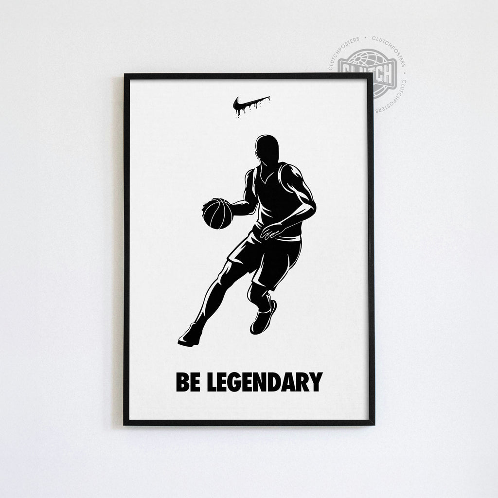 Be Legendary Poster