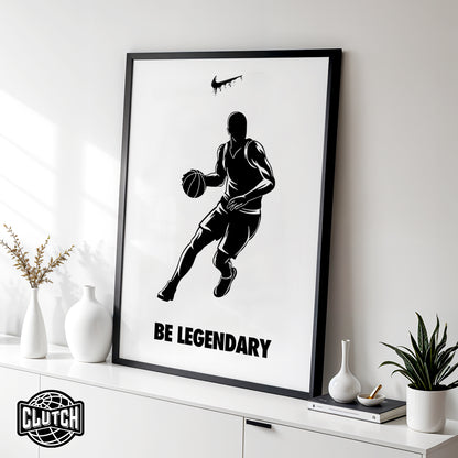 Be Legendary Poster