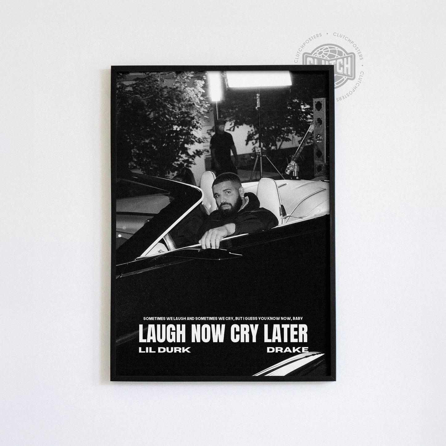 Drake 'Laugh Now Cry Later' Poster