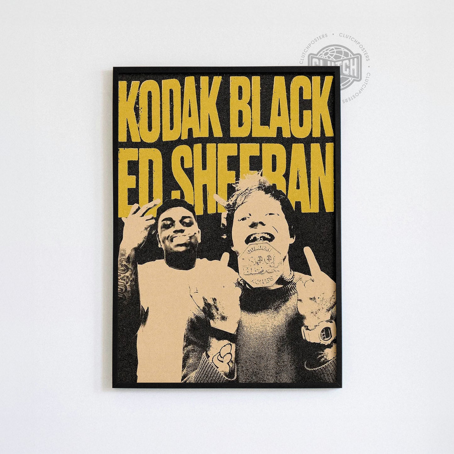 Kodak Black x Ed Sheeran Poster