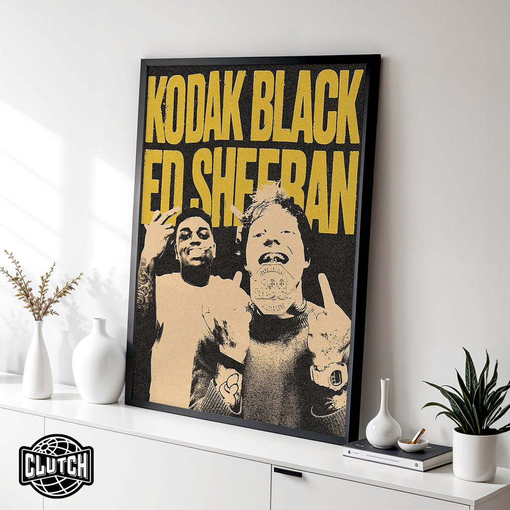 Kodak Black x Ed Sheeran Poster
