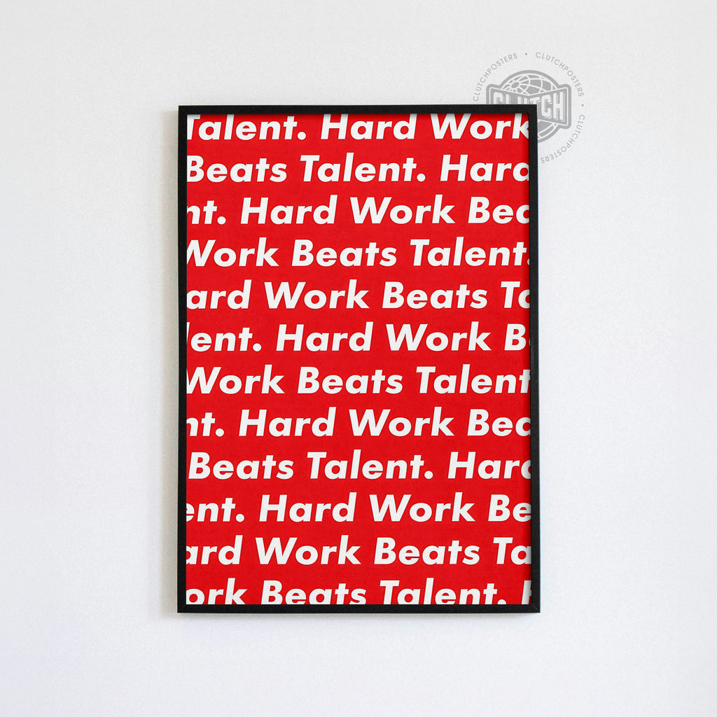 Hard Work Beats Talent Poster