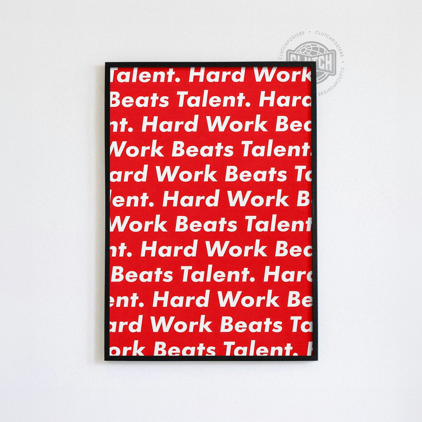 Hard Work Beats Talent Poster