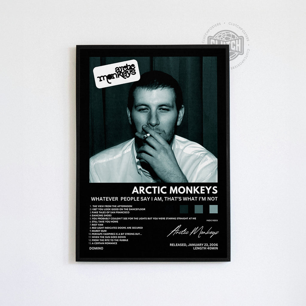 Arctic Monkeys 'Whatever People Say I am, That's What I'm Not' Album Poster