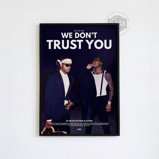 Metro Boomin 'We Don't Trust You' Poster